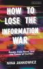 How_to_lose_the_information_war