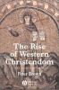 The_rise_of_Western_Christendom