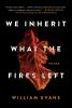 We_inherit_what_the_fires_left