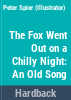 The_fox_went_out_on_a_chilly_night