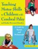 Teaching_motor_skills_to_children_with_cerebral_palsy_and_similar_movement_disorders
