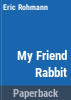 My_friend_Rabbit