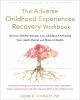 The_adverse_childhood_experiences_recovery_workbook