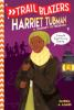 Harriet_Tubman___a_journey_to_freedom