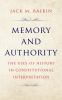 Memory_and_Authority__The_Uses_of_History_in_Constitutional_Interpretation