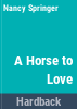 A_horse_to_love