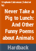 Never_take_a_pig_to_lunch