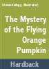 The_mystery_of_the_flying_orange_pumpkin