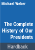 The_complete_history_of_our_presidents
