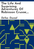 The_life_and_surprising_adventures_of_Robinson_Crusoe__of_York__mariner