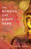 The_Buddha_sat_right_here