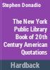 The_New_York_Public_Library_book_of_twentieth-century_American_quotations