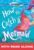 How_to_Catch_a_Mermaid__Read_Along_