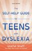 The_self-help_guide_for_teens_with_dyslexia