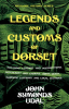 Legends_and_Customs_of_Dorset_-_Including_Legends_and_Superstitions__Witchcraft_and_Charms__Birth