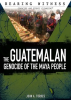 The_Guatemalan_Genocide_of_the_Maya_People