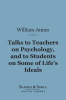 Talks_to_Teachers_on_Psychology__and_to_Students_on_Some_of_Life___s_Ideals