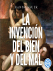 La_invenci__n_del_bien_y_del_mal