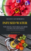 Delicious_And_Refreshing_Infused_Water_With_Fruits__Vegetables_And_Herbs__Vitamin-___Detox-Guide
