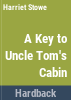 A_key_to_Uncle_Tom_s_cabin